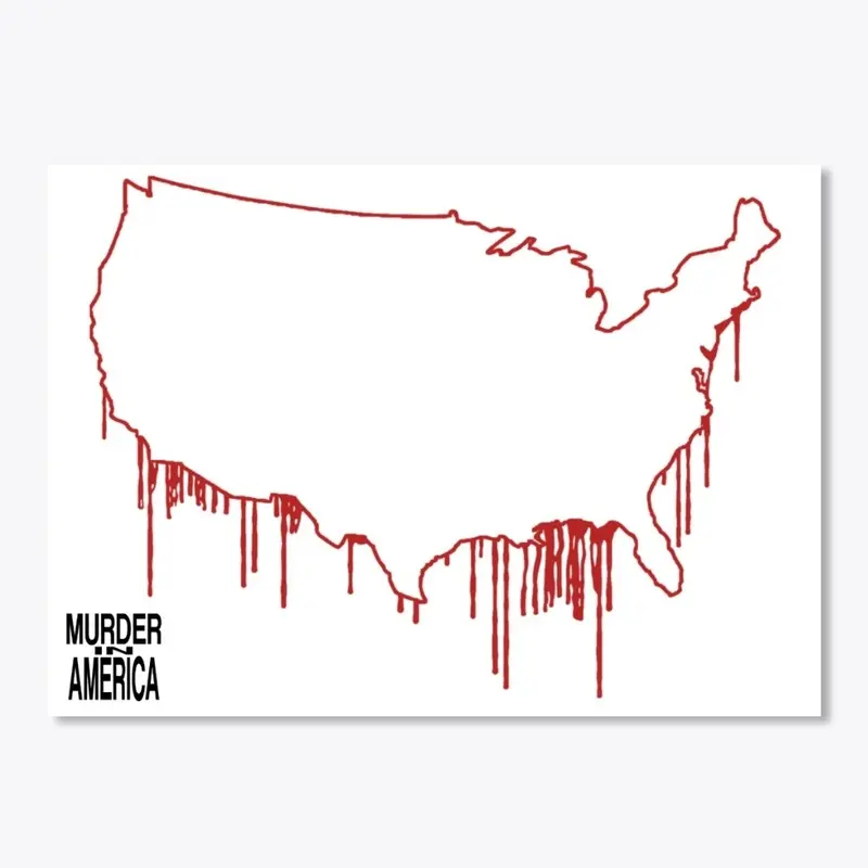 MURDER IN AMERICA (1st Merch Drop) WHITE